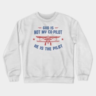 God Is The Pilot Christian Aviation Tshirt Crewneck Sweatshirt